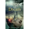 How to interpret any dream