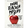 More Teacher Misery: Nutjob Teachers, Torturous Training, & Even More Bullshit