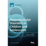 Neuromuscular Disorders in Children and Adolescents