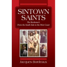 Sintown Saints: The Bordeaux's From the South Side to the West Coast