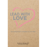 Lead with Love: Answering God's Invitation to Love Well
