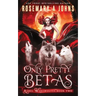 Only Pretty Betas: A Shifter Paranormal Romance Series