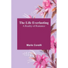 The Life Everlasting: A Reality of Romance