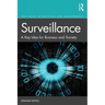 Surveillance: A Key Idea for Business and Society