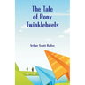 The Tale of Pony Twinkleheels