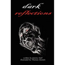 Dark Reflections