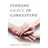 Finding Grace in Caregiving