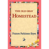 The Old Gray Homestead