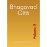 Bhagavad Gita - Volume 8