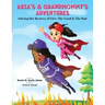 Aria's & Grandmommy's Adventures: Solving the Mystery of Fire: The Good & The Bad