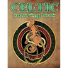 Celtic Coloring Book: Spiritual Celtic Designs and Stress Relieving Mandalas Inspired by Celtic Mythology & Symbols