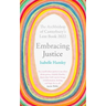 Embracing Justice: The Archbishop of Canterbury's Lent Book 2022