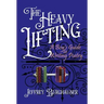 The Heavy Lifting: A Boy's Guide to Writing Poetry