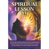 Spiritual Lesson: Life and the Afterlife, Spirits or Angels, Extraordinary Healing with Skills Mystic. Using Psychic Practical Magic & t