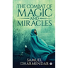The Combat of Magic and Miracles