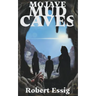 Mojave Mud Caves