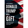 Donald Trump as a Gift