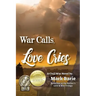 War Calls, Love Cries: A Civil War Novel