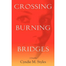Crossing Burning Bridges