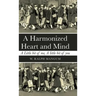 A Harmonized Heart and Mind: A Little Bit of Me, a Little Bit of You