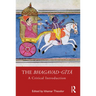 The Bhagavad-Gītā: A Critical Introduction