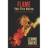Flame The Fire Horse and Other Horse Stories