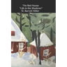 The Red House: Life in the Shadows