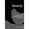 Beauty: A Collection of Poems to Empower African American Females to Redefine Personal Beauty Standards