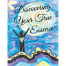 Discovering Your True Essence