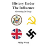 History Under The Influence: Governing On Drugs