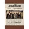 Jesus of History: Is the Christ of Faith