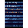 Speaking of Crime: Narratives of Prisoners