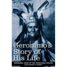 Geronimo's Story of His Life