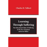Learning Through Suffering: The Educational Value of Suffering in the New Testament and in Its Milieu