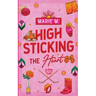 High Sticking The Heart