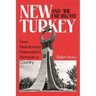 New Turkey and the Far Right: How Reactionary Nationalism Remade a Country