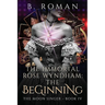 The Immortal Rose Wyndham: The Beginning