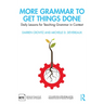 More Grammar to Get Things Done: Daily Lessons for Teaching Grammar in Context