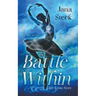 The Battle Within: My Lyme Story