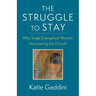 The Struggle to Stay: Why Single Evangelical Women Are Leaving the Church