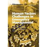 Human Factors Challenges in Emergency Management: Enhancing Individual and Team Performance in Fire and Emergency Services