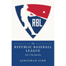 The Republic Baseball League: Vol. 3 - The New Era