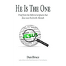He Is The One: Proof from the Hebrew Scriptures that Jesus was the Jewish Messiah