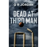 Dead At Third Man: A Highlands and Islands Detective Thriller