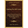 Fighting the Mill Creeks: Being a Personal Account of Campaigns Against Indians of the Northern Sierras (1909)