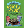 Andy Warner's Oddball Histories: Spices and Spuds: How Plants Made Our World
