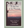 At the Foot of the Mountain: Nature and the Art of Soul Healing