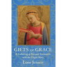 Gifts of Grace: A Gathering of Personal Encounters with the Virgin Mary