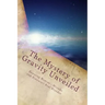 The Mystery of Gravity Unveiled: Exposing Newton's Mistake and Einstein's Real Blunder