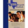 The Texas Nonprofit Handbook: Everything You Need to Know to Start and Run Your Texas Nonprofit Organization